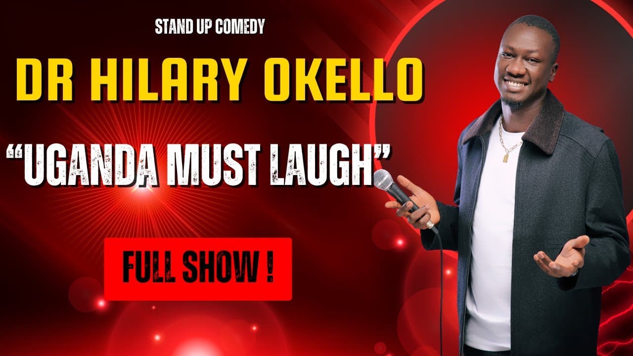 Thumbnail for Dr Hilary Okello - Uganda Must Laugh II (Full Show)
